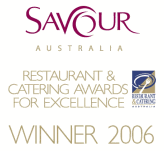 2006 Restaurant & Catering Savour Australia Award